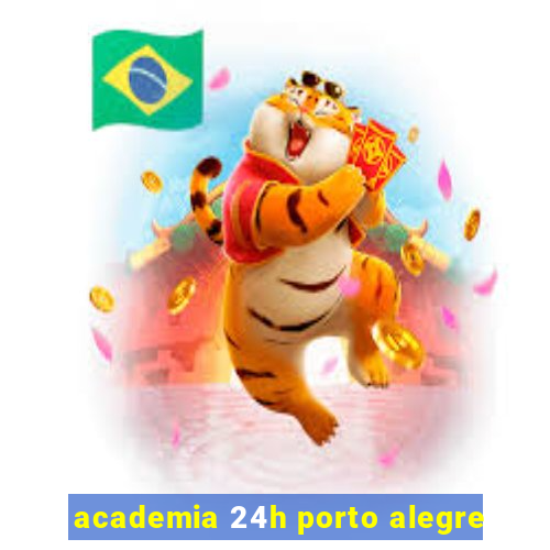 academia 24h porto alegre